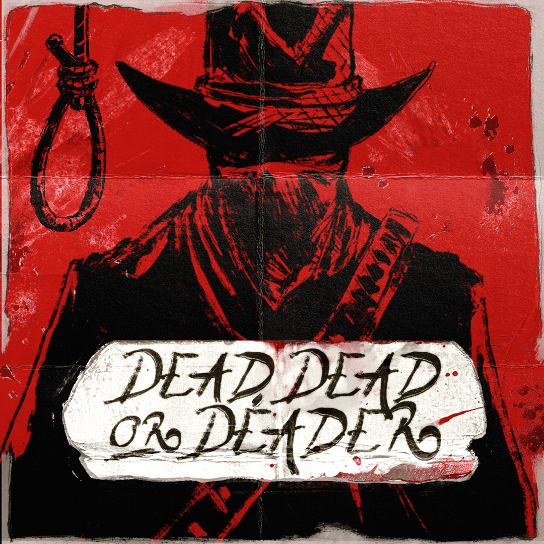 Dead, Dead Or Deader